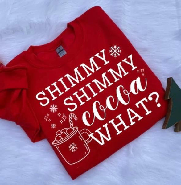 FINAL SALE Shimmy Shimmy Cocoa What Sweatshirt