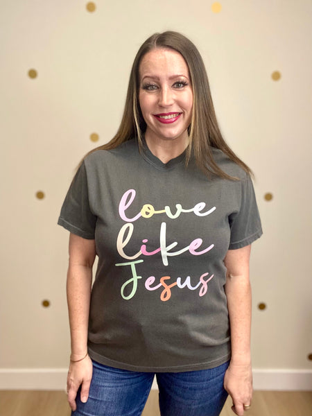 Colorful Love Like Jesus Tee