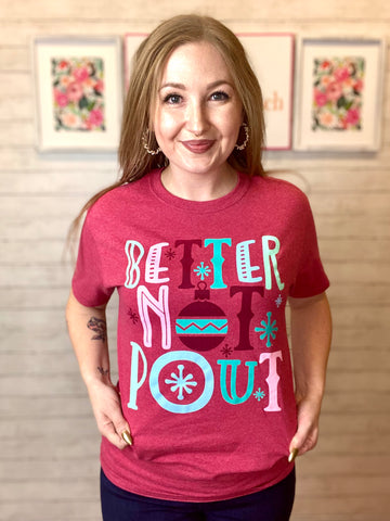 FINAL SALE Better Not Pout Tee